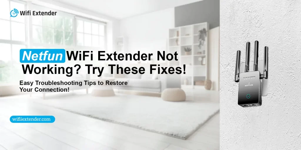 Netfun Wifi Extender Not Working